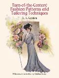 Turn of the Century Fashion Patterns & Tailoring Techniques