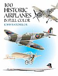 100 Historic Airplanes In Full Color