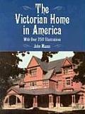 Victorian Home in America With Over 360 Illustrations