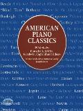 American Piano Classics: 39 Works by Gottschalk, Griffes, Gershwin, Copland, and Others