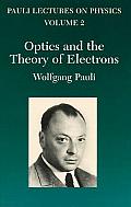 Optics and the Theory of Electrons: Volume 2 of Pauli Lectures on Physicsvolume 2