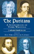 Puritans A Sourcebook Of Their Writings