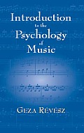 Introduction To The Psychology Of Music