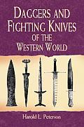 Daggers & Fighting Knives Of The Western