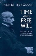 Time & Free Will An Essay on the Immediate Data of Consciousness