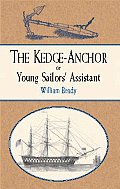 The Kedge Anchor; Or, Young Sailors' Assistant