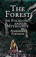 Forest In Folklore & Mythology