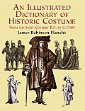 Illustrated Dictionary of Historic Costume
