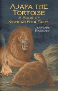 Ajapa the Tortoise: A Book of Nigerian Folk Tales