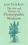 Art & Science Of Homeopathic Medicine
