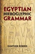 Egyptian Hieroglyphic Grammar A Handbook for Beginners