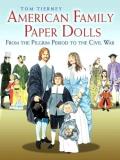 American Family Paper Dolls: From the Pilgrim Period to the Civil War