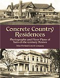 Concrete Country Residences Photographs & Floor Plans of Turn Of The Century Homes