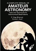 Complete Manual of Amateur Astronomy Tools & Techniques for Astronomical Observations