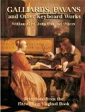 Galliards Pavans & Other Keyboard Works Selections from the Fitzwilliam Virginal Book