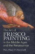 The Art of Fresco Painting: In the Middle Ages and the Renaissance