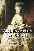 Accessories Of Dress An Illustrated Encyclopedia