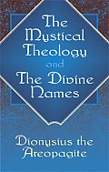 Mystical Theology & The Divine Names