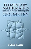 Elementary Mathematics From an Advanced Standpoint Geometry Translated From the 3rd German Edition