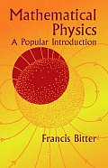 Mathematical Physics: A Popular Introduction