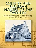 Country & Suburban Houses of the Twenties With Photographs & Floor Plans