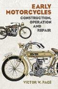 Early Motorcycles Construction Operation & Repair