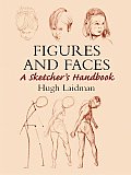 Figures & Faces A Sketchers Handbook