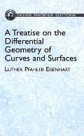 Treatise on the Differential Geometry of Curves & Surfaces
