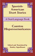Spanish American Short Stories Cuentos Hispanoamericanos A Dual Language Book