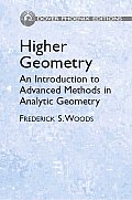 Higher Geometry An Introduction to Advanced Methods in Analytic Geometry