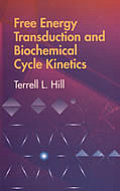 Free Energy Transduction & Biochemical Cycle Kinetics