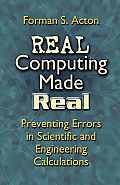 Real Computing Made Real: Preventing Errors in Scientific and Engineering Calculations