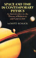 Space & Time in Contemporary Physics An Introduction to the Theory of Relativity & Gravitation
