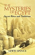 Mysteries of Egypt Secret Rites & Traditions