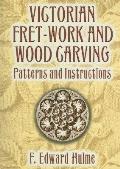 Victorian Fret Work & Wood Carving Patterns & Instructions