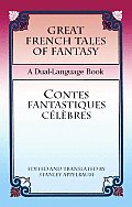 Great French Tales of Fantasy Contes Fantastiques Celebres A Dual Language Book