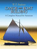 Canoe & Boat Building A Complete Manual for Amateurs