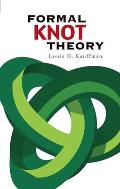 Formal Knot Theory