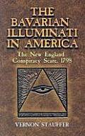 Bavarian Illuminati in America The New England Conspiracy Scare 1798