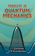 Problems In Quantum Mechanics