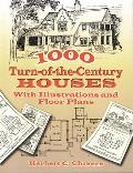 1000 Turn-Of-The-Century Houses: With Illustrations and Floor Plans