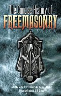 Concise History Of Freemasonry