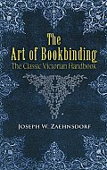 Art of Bookbinding The Classic Victorian Handbook
