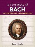 A First Book of Bach: For the Beginning Pianist with Downloadable Mp3s