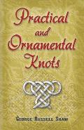 Practical & Ornamental Knots