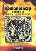 Demonolatry An Account of the Historical Practice of Witchcraft