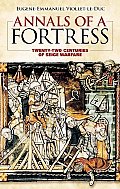 Annals of a Fortress Twenty Two Centuries of Siege Warfare