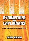 Symmetries and Laplacians: Introduction to Harmonic Analysis, Group Representations and Applications