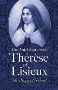 The Autobiography of Th?r?se of Lisieux: The Story of a Soul