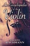 Encyclopedia Of The Violin
